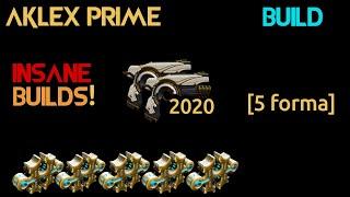 Warframe- Aklex Prime Build 2020 [5 forma] | Insane Builds!