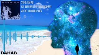 DAHAB FROM THE CD IN PURSUIT OF CONTENTMENT BY LEONARD SHEA - LEONARD SHEA MUSIC