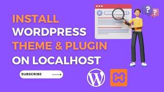 How to Install WordPress Theme and Plugin on Localhost - WordPress Tutorial