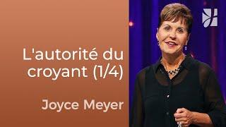 L'autorité du croyant (1/4) - Joyce Meyer - Fortifié par la foi