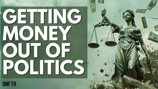 Getting Money out of Politics: How to end Citizens United