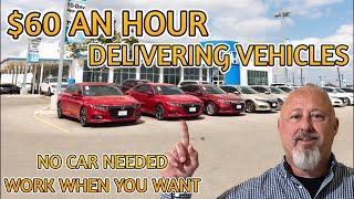 $60 AN HOUR DELIVERING VEHICLES!(Easy side hustle)