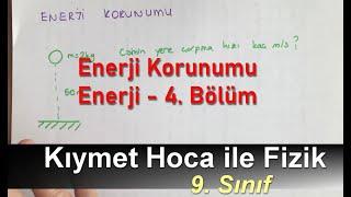 Kıymet Hoca ile Fizik Dersi - 9. Sınıf - Enerji Korunumu