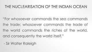The Nuclearisation of the Indian Ocean