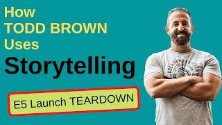 How Todd Brown Uses Storytelling [E5 C.A.M.P Method]