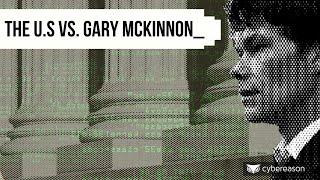 The U.S vs. Gary McKinnon | Malicious Life podcast