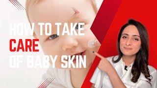 How to take care of a baby's skin | Dermatologist Suggest