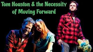 Tom Houston & the Necessity of Moving Forward | A Hatchetfield Character Study