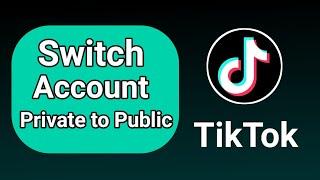 How to Make TikTok Account From Private to Public | Switch Tiktok Account from Private to Public