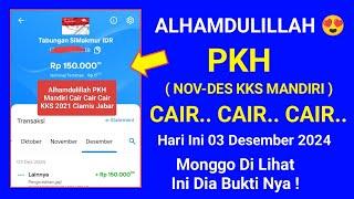 YES  PKH MANDIRI CAIR CAIR CAIR HARI INI 3 DESEMBER 2024 MONGGO DI LIHAT ! PKH MANDIRI CAIR