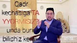 Qadr kechasiga tayyormisiz unda bu videoni kuring Nuridin domla Xoliqnazarov