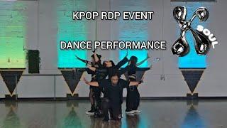 [LIVE PERFORMANCE] KPOP RDP EVENT- Dance Performance| K-SOUL DANCE CREW
