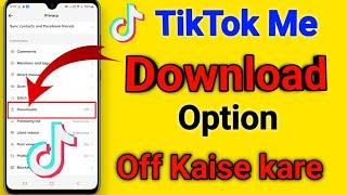 just tok par video self ka option kaise try kare | tiktok video save option off