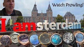 AMSTERDAM WATCH PROWLING! (Vacheron Constantin,Ulysse Nardin,Grand Seiko,IWC, Rolex,Tissot, Chopard)