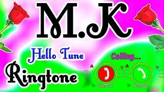 M.k name ki new ringtone M k ji please pickup the call M k love hello tune ringtone