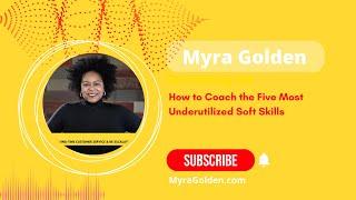 How to Coach the 5 Most Underutilized Soft Skills