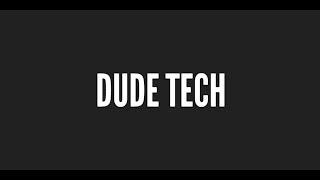 DUDE TECH channel longing , unboxing, review, tech tips | (English)