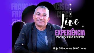 🟣 Live / Experiência vivida com Cristo [ Francisco Evangelista ]