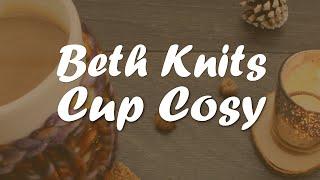 Beth Knits - Cup Cosy