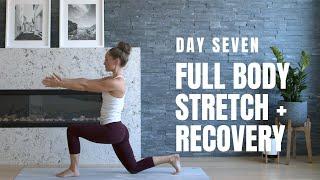 Day 7 Home Workout Challenge // Full Body Stretch + Recovery