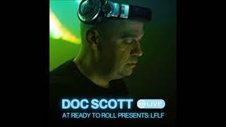 Doc Scott @ Ready To Roll Presents LFLF - 21.06.2024