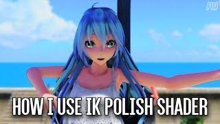 MMD Tutorial / How I use Ik Polish Shader