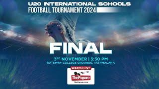 U20 International Schools Football Tournament 2024 - Final