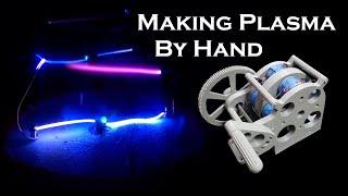 Making Plasma By Hand