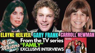 Rare Interviews with Gary Frank, Elayne Heilveil, Carroll Newman, from FAMILY | The Jim Masters Show