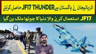 Azerbaijan inducted JF17 Thunder Aircraft in its Airforce | Rich Pakistan