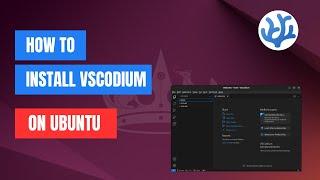 How to Install VSCodium on Ubuntu 24.04