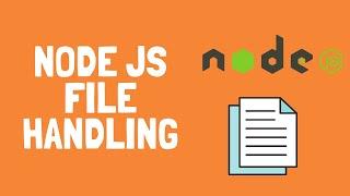 Node JS File Handling - reading and writing files