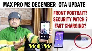 Asus Zenfone Max Pro M2 OTA update  Fast charging, Front Portrait and new Bug ?