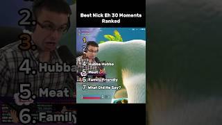 Best Nick Eh 30 Moments Ranked #shorts #funny #ranked