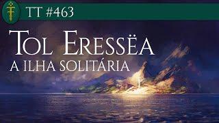 Tol Eressëa, the Lonely Isle | TT #463