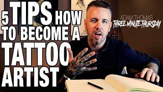 5 TIPS how to become a TATTOO ARTIST!