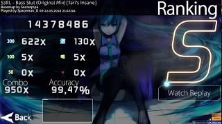 S3RL - Bass Slut (Original Mix) [Tari's Insane] 99.47% l OSU!