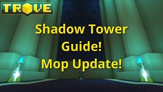 [Trove] Shadow Tower Guide(Tutorial)! Mantle of Power Update!