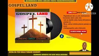 YESU HE NAKUPENDA.NEW NICE MUSIC BEAT GOSPEL LAND ONESMO SWEET CHANNEL OFFICIALLY