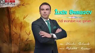 İlkin Əhmədov | indi məndən küs görüm | YouTube Kanalımıza abunə olun like  edin əziz izləyicilər