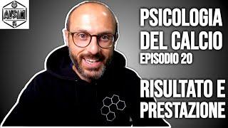 RISULTATISTI VS GIOCHISTI. PSICOLOGIA DEL CALCIO EP. 20 ||| Avsim