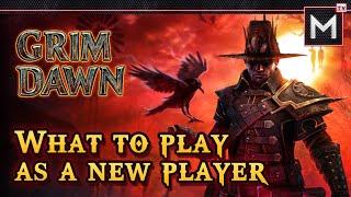 Choosing the Right Class - Grim Dawn Forgotten Gods