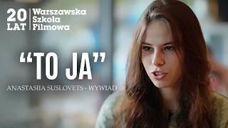 "TO JA" (2024) - rozmowa z reżyserką, Anastasiią Suslovets