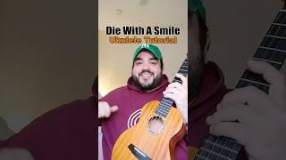 EASY Ukulele Tutorial for DIE WITH A SMILE by Bruno Mars and Lady Gaga