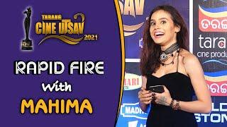 Rapid Fire With Mahima  | Tarang Cine Utsav 2021