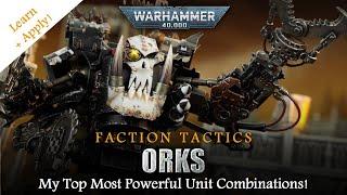 ORKS Warhammer 40K 10th Edition Faction Tactics - My Top Most Powerful Combinations!