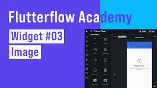 Image | Widget #3 | FlutterFlow Academy