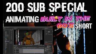 [FNaF/SFM/Animating] 200 Sub Special - Speed-Animating Built In The 80's Short