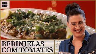 Como fazer berinjelas com tomates e especiarias! | Paola Carosella | Alma de Cozinheira | Receitas