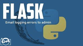 Python - Flask - Email logging errors to system administrator or developer